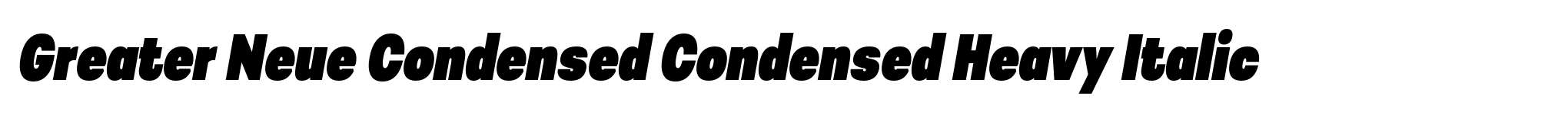 Greater Neue Condensed Condensed Heavy Italic image